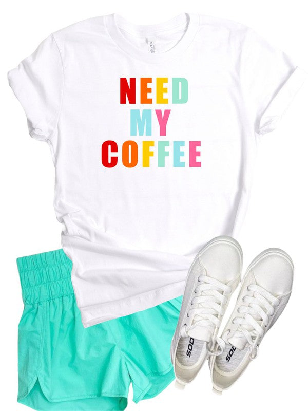 NEED MY COFFEE Crewneck Tee