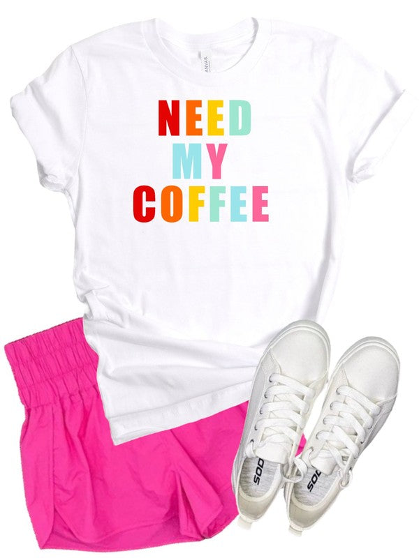 NEED MY COFFEE Crewneck Tee