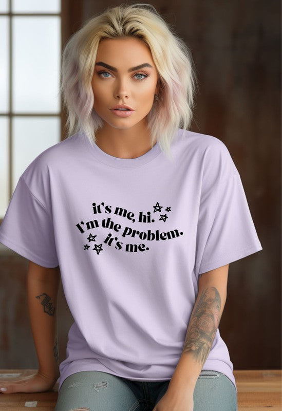 it's me, Hi, I'm the problem, it's me Graphic Tee