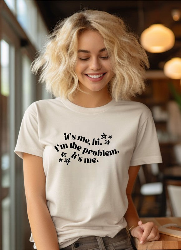 it's me, Hi, I'm the problem, it's me Graphic Tee