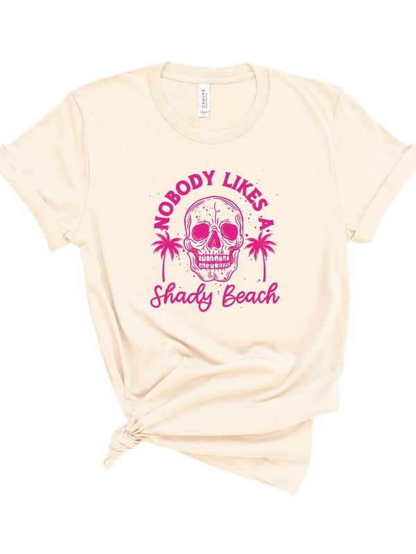 No One Likes A Shady Beach Graphic Tee