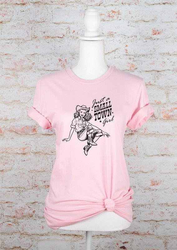 Just A Small Town Girl Cowgirl Graphic Tee