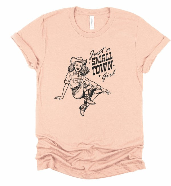 Just A Small Town Girl Cowgirl Graphic Tee