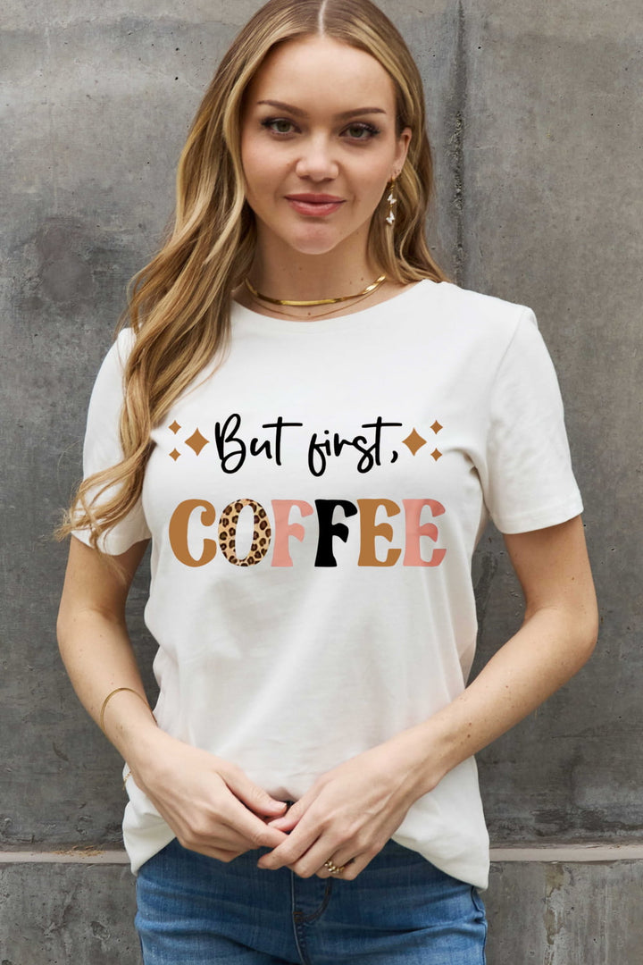 Simply Love BUT FIRST COFFEE Graphic Cotton Tee