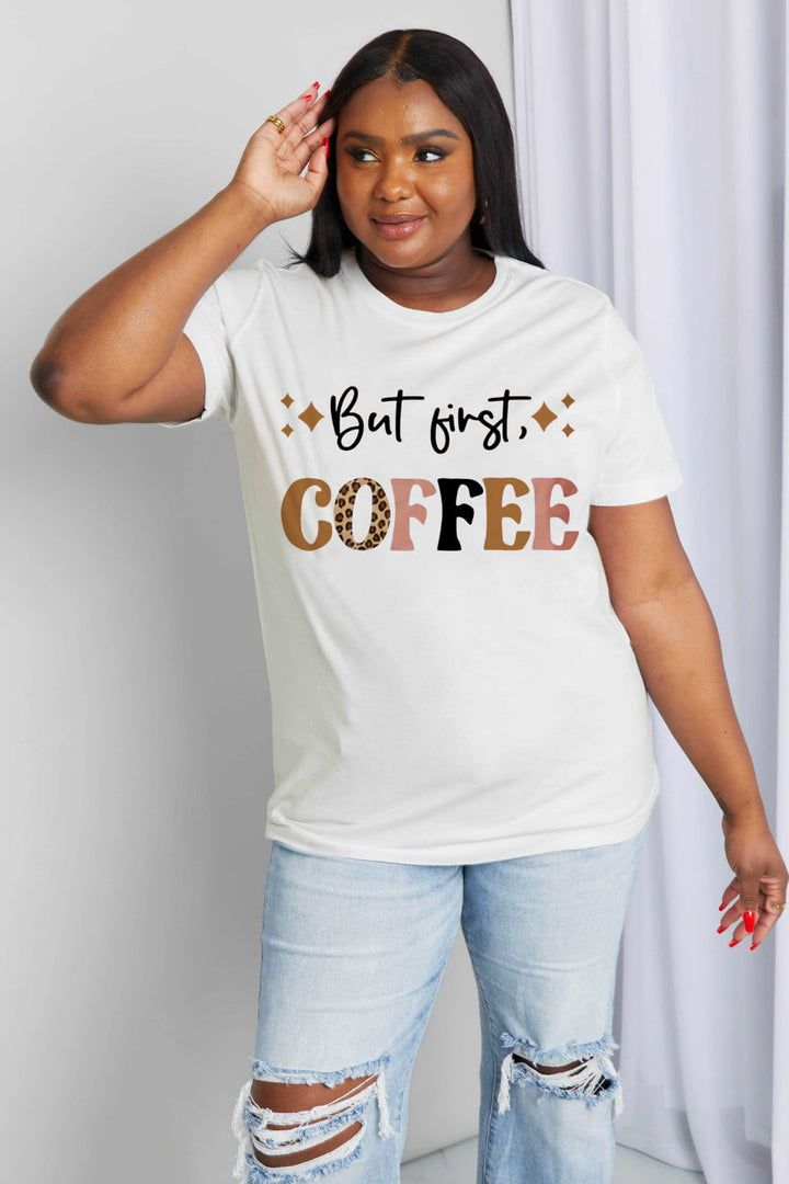 Simply Love BUT FIRST COFFEE Graphic Cotton Tee